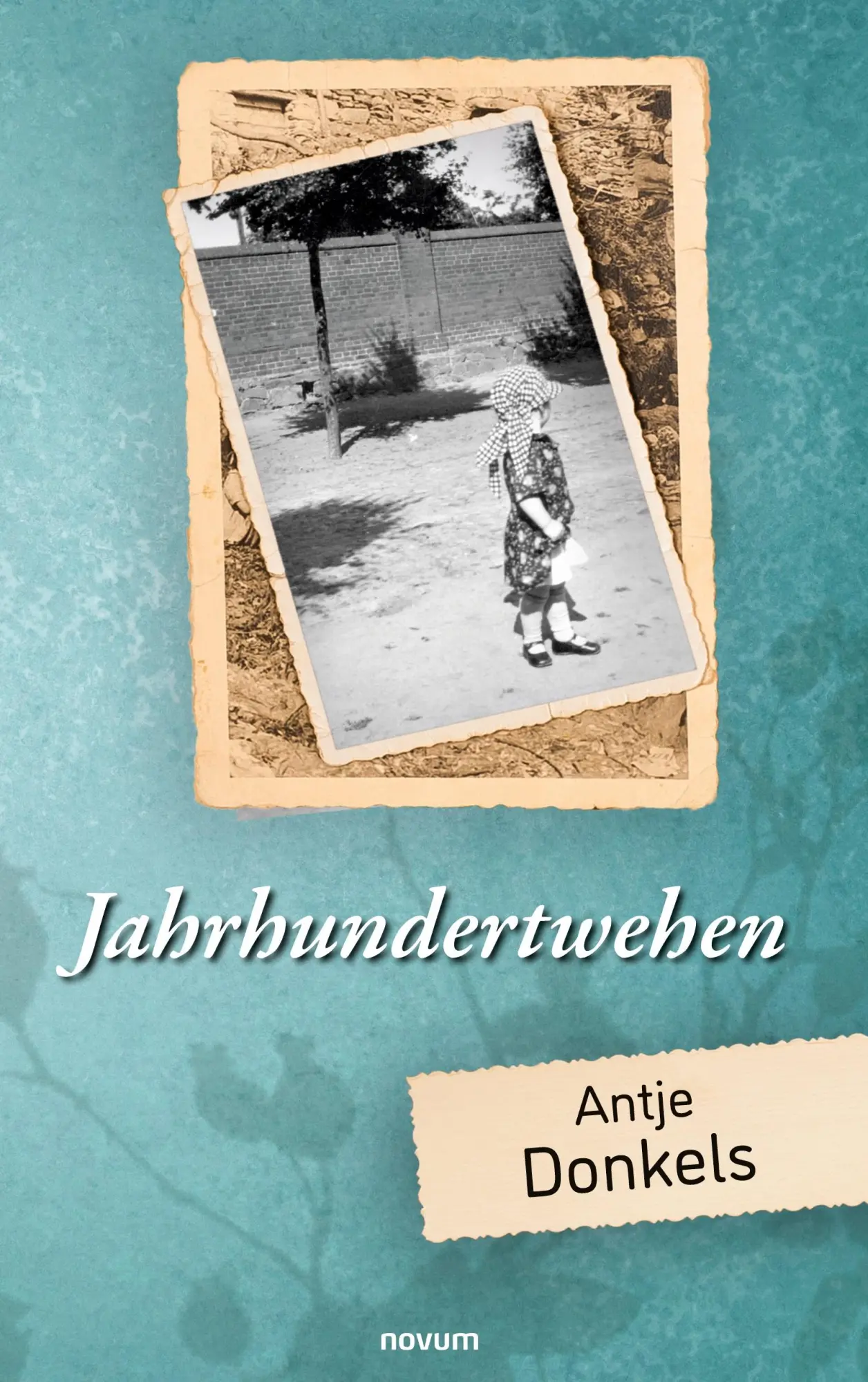 Cover: 9783991316572 | Jahrhundertwehen | Antje Donkels | Taschenbuch | 366 S. | Deutsch