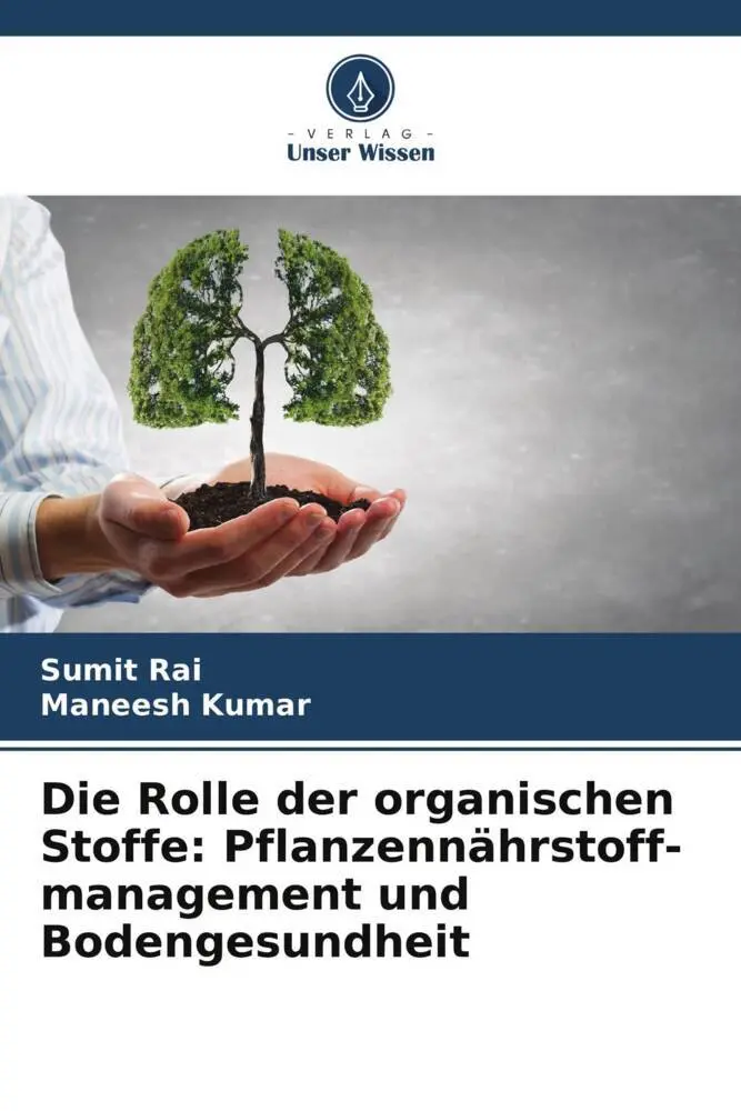 Cover: 9786206626572 | Die Rolle der organischen Stoffe: Pflanzennährstoff- management und...