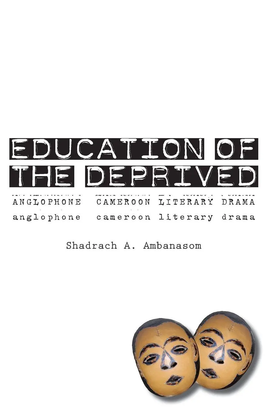 Cover: 9789956616572 | Education of the Deprived. Anglophone Cameroon Literary Drama | Buch
