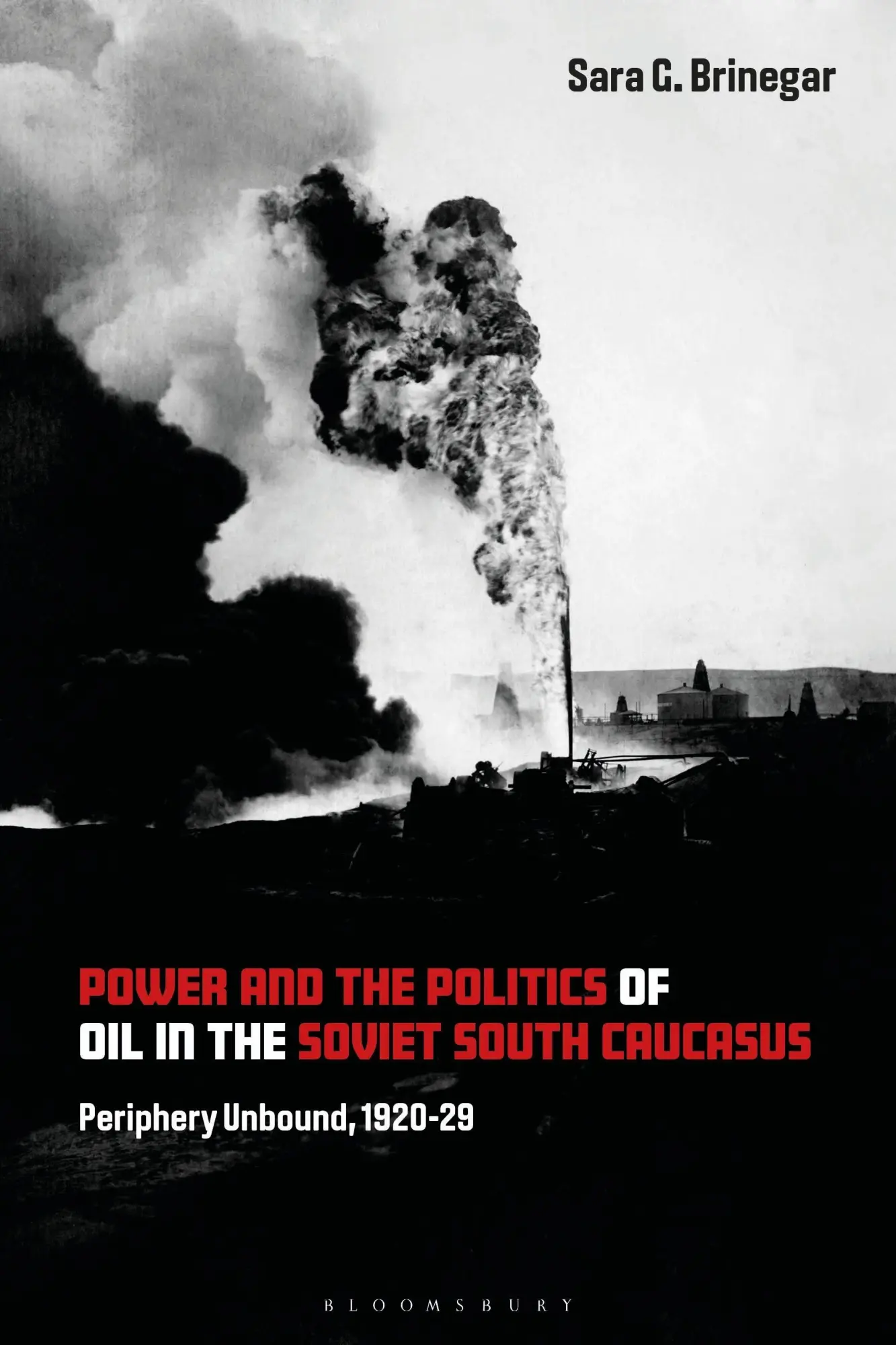 Cover: 9781350286672 | Power and the Politics of Oil in the Soviet South Caucasus | Brinegar
