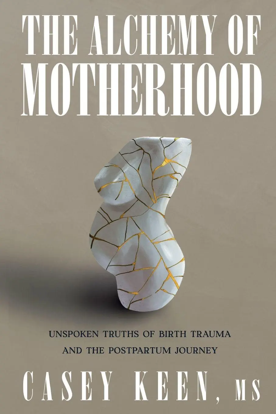 Cover: 9781947976672 | The Alchemy of Motherhood | Casey Keen | Taschenbuch | None | Englisch