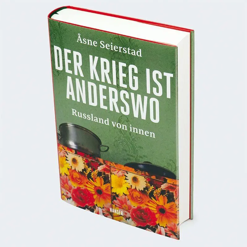 Bild: 9783446286672 | Der Krieg ist anderswo | Russland von innen | Åsne Seierstad | Buch