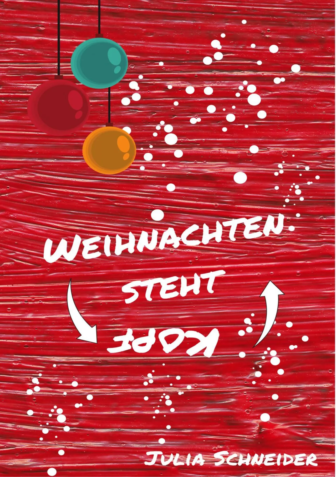 Cover: 9783746016672 | Weihnachten steht Kopf | Julia Schneider | Taschenbuch | 60 S. | 2017