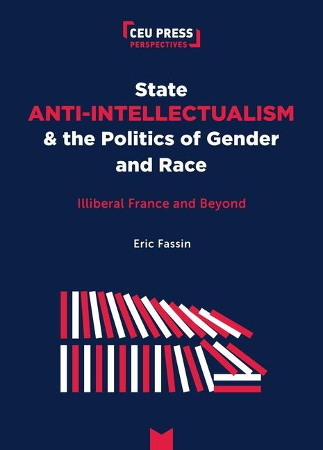 Cover: 9789633866672 | State Anti-Intellectualism and the Politics of Gender and Race | Buch