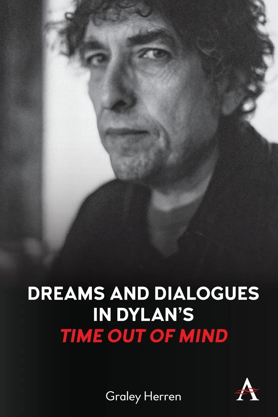 Cover: 9781839986772 | Dreams and Dialogues in Dylan's "Time Out of Mind" | Graley Herren