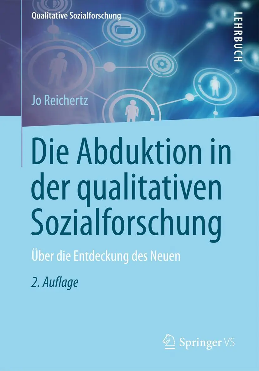 Cover: 9783531176772 | Die Abduktion in der qualitativen Sozialforschung | Jo Reichertz | vi