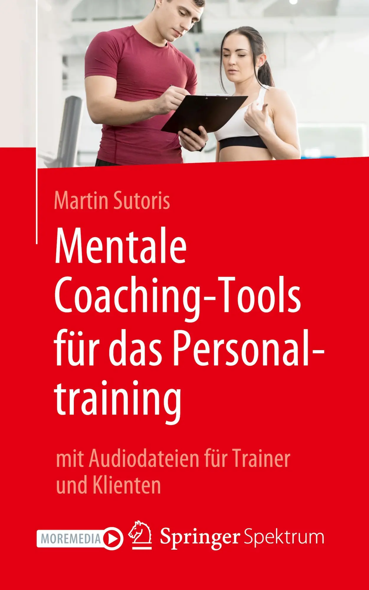 Cover: 9783662616772 | Mentale Coaching-Tools für das Personaltraining | Martin Sutoris | xix