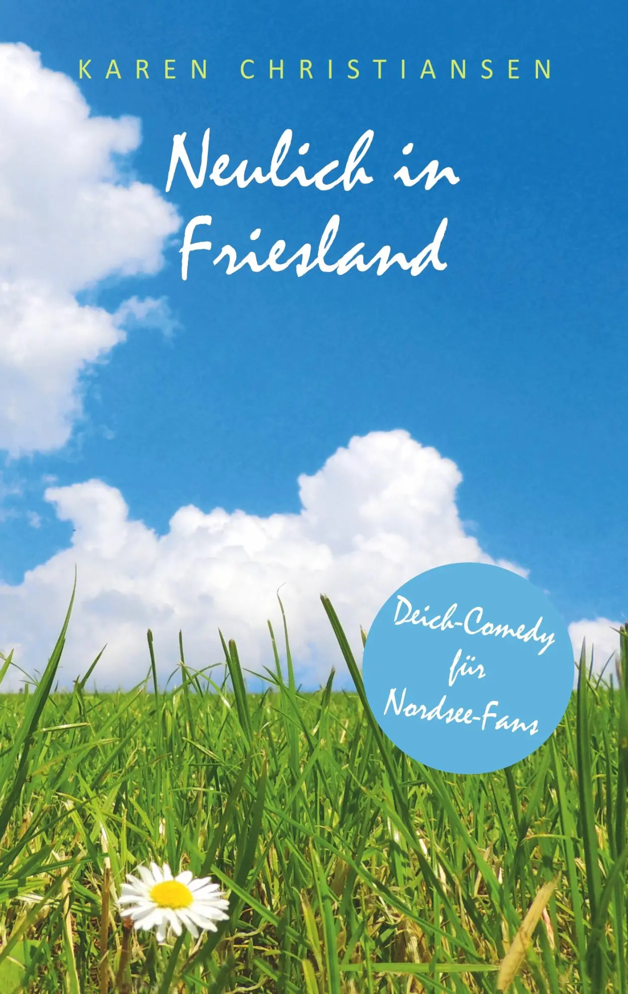 Cover: 9783749456772 | Neulich in Friesland | Karen Christiansen | Taschenbuch | Paperback