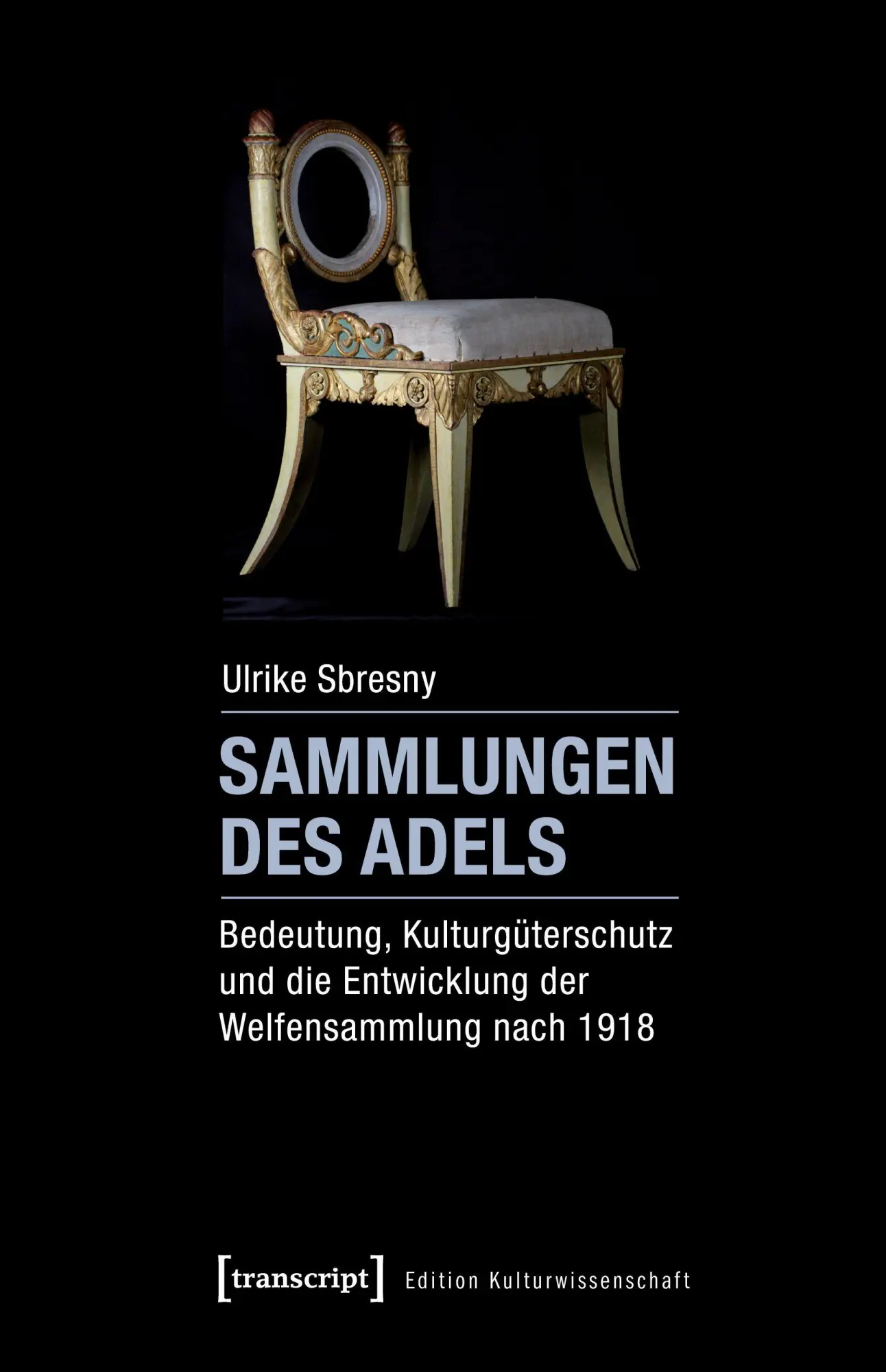 Cover: 9783837636772 | Sammlungen des Adels | Ulrike Sbresny | Taschenbuch | 752 S. | Deutsch