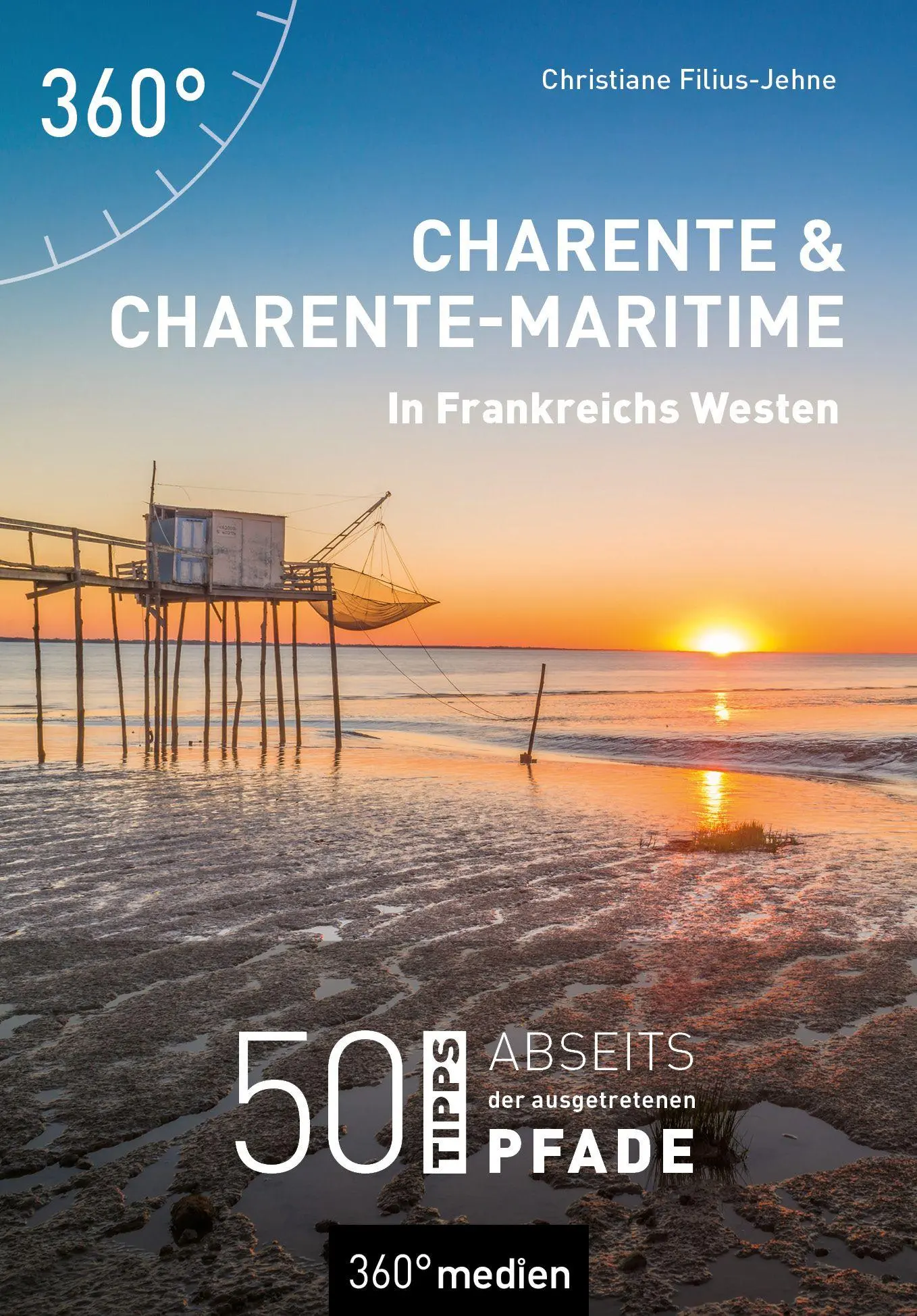 Cover: 9783968556772 | Charente und Charente-Maritime - In Frankreichs Westen | Filius-Jehne