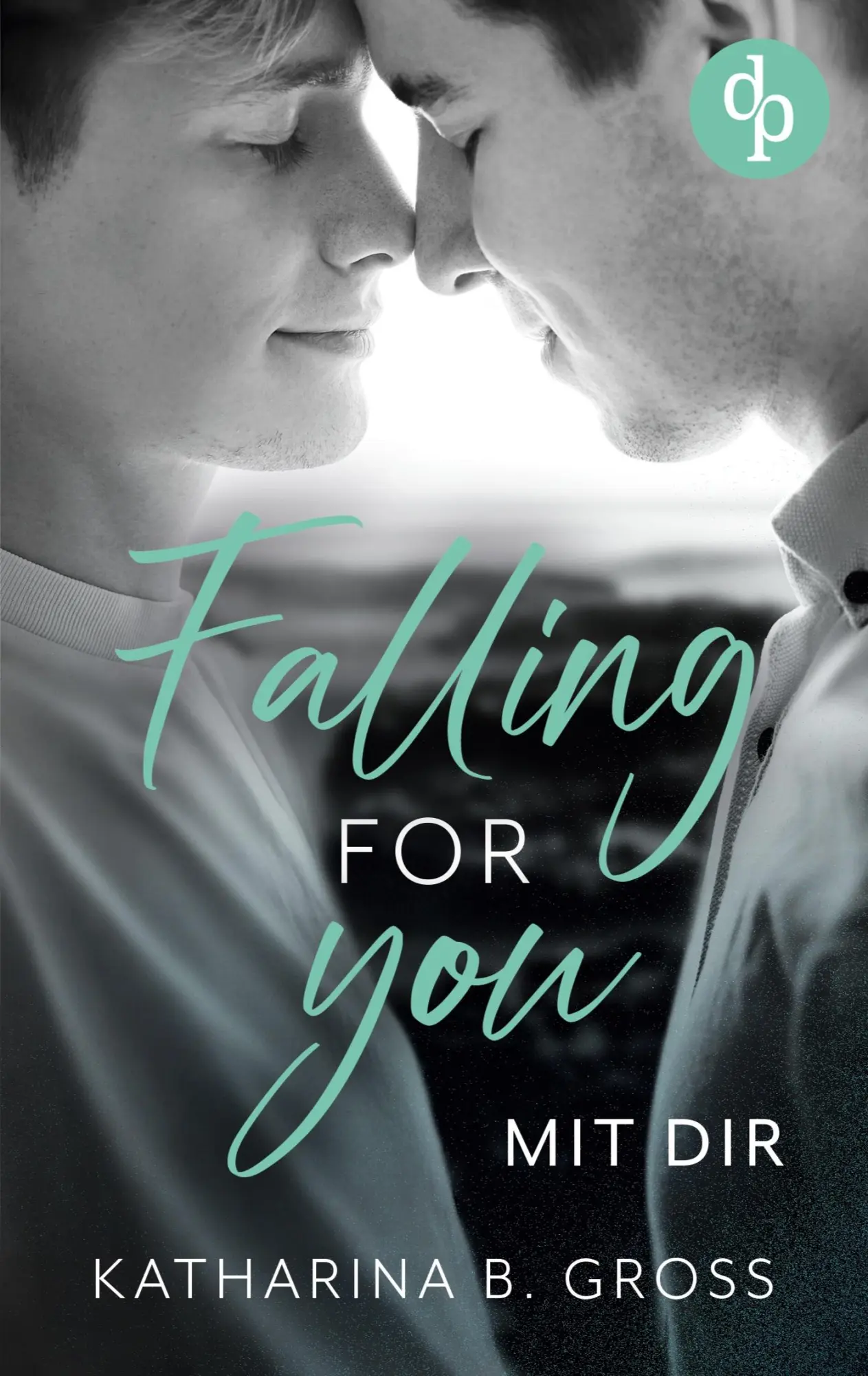 Cover: 9783986376772 | Falling for you | Mit dir | Katharina B. Gross | Taschenbuch | 360 S.