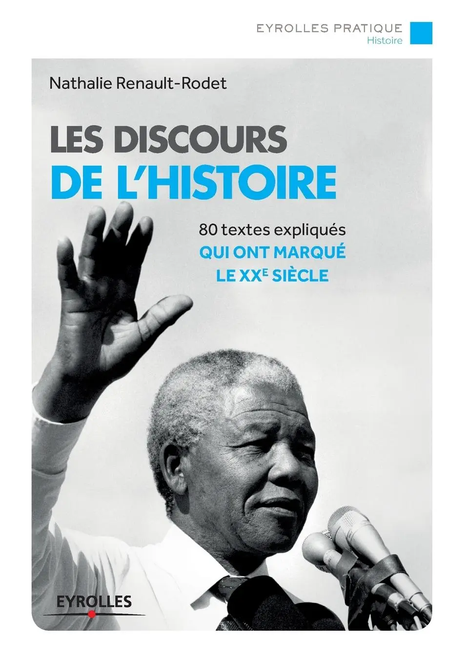 Cover: 9782212556872 | Les discours de l'histoire: 80 textes expliqués | Renault-Rodet | Buch