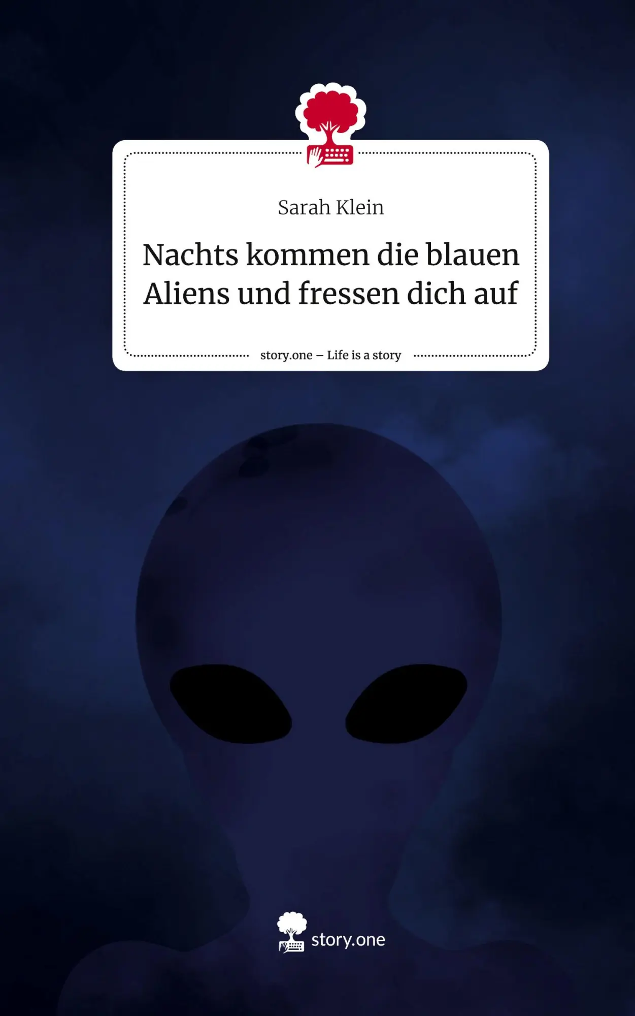 Cover: 9783710806872 | Nachts kommen die blauen Aliens und fressen dich auf. Life is a...