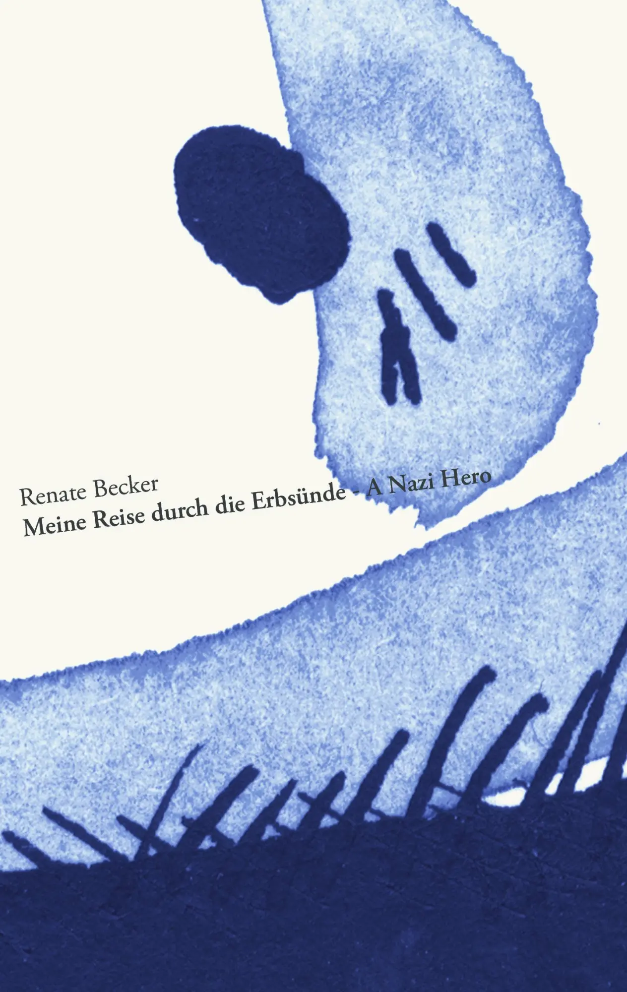 Cover: 9783833426872 | Meine Reise durch die Erbsünde - A Nazi Hero | Renate Becker | Buch