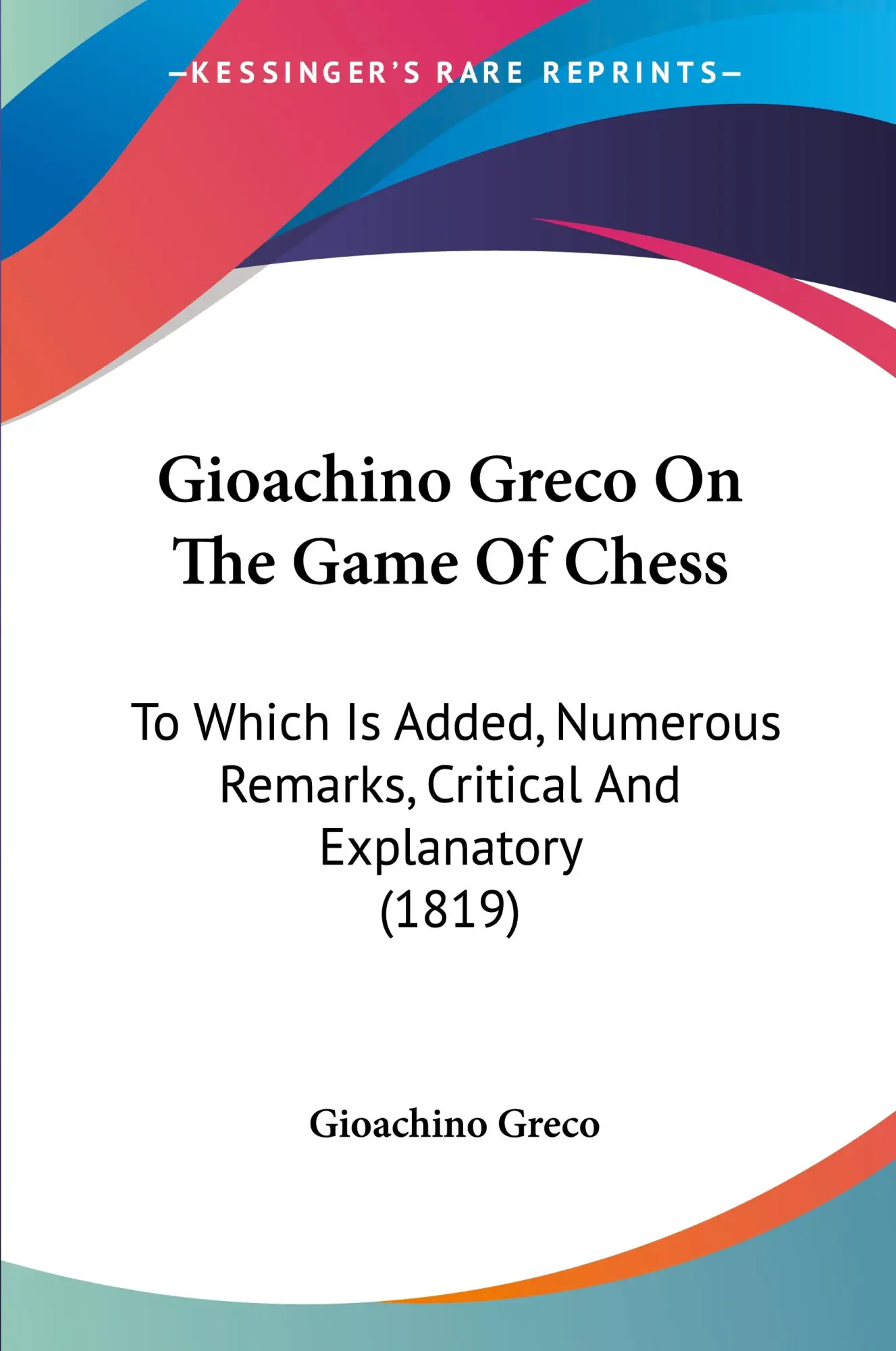 Cover: 9781120196972 | Gioachino Greco On The Game Of Chess | Gioachino Greco | Taschenbuch