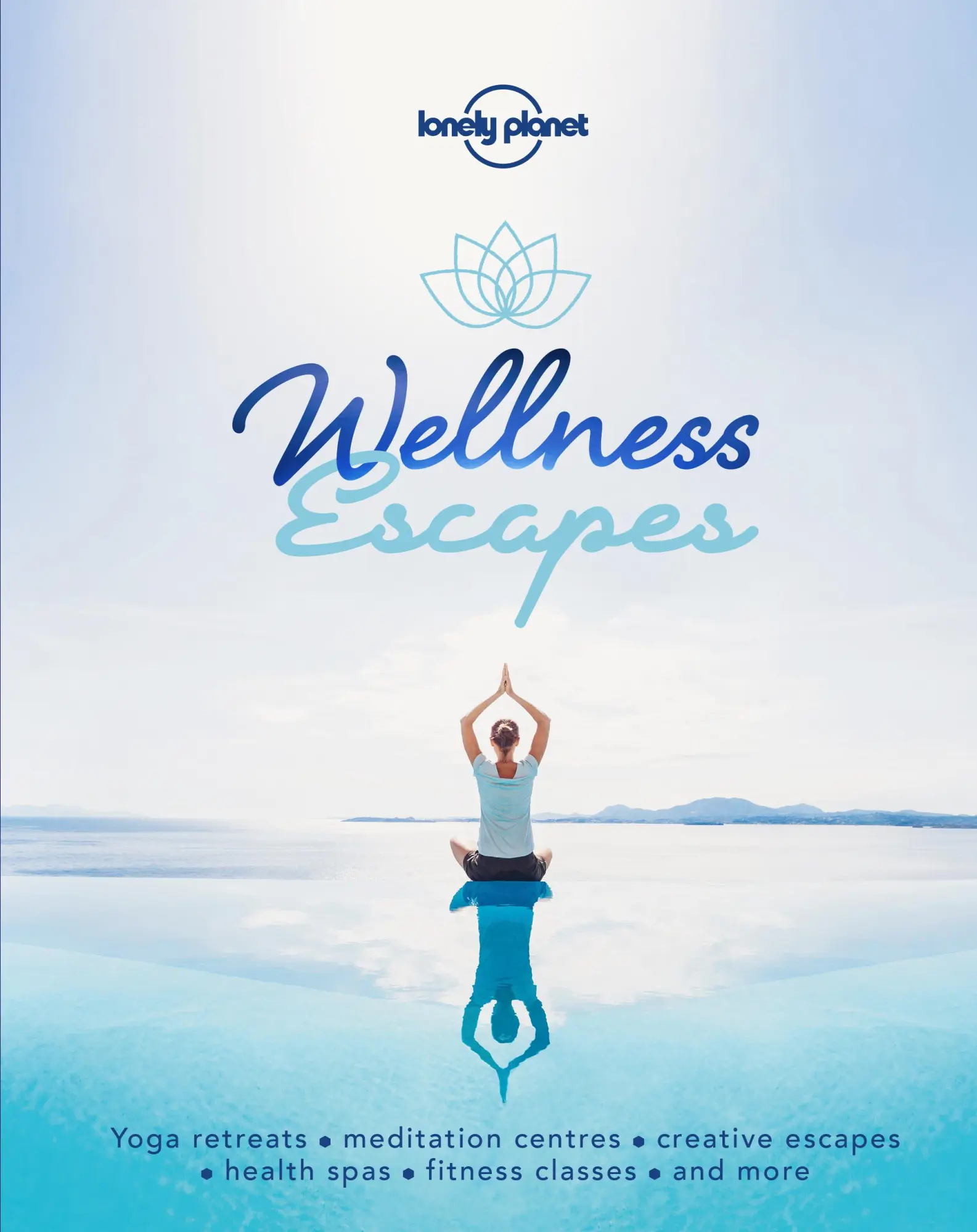 Cover: 9781787016972 | Lonely Planet Wellness Escapes | Lonely Planet | Buch | Gebunden