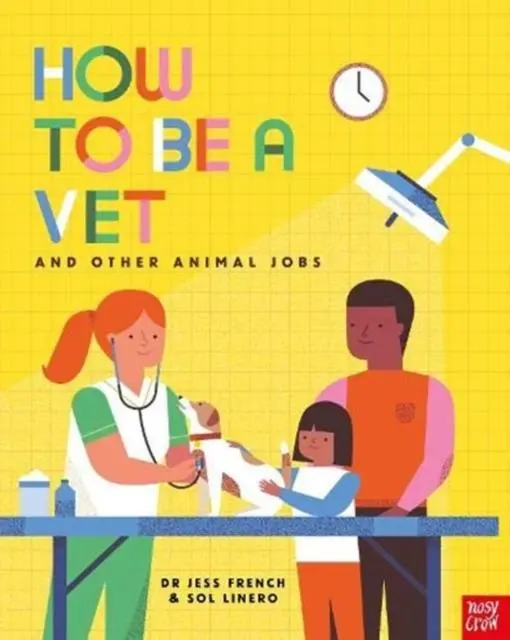 Cover: 9781788006972 | How to Be a Vet and Other Animal Jobs | Jess French | Taschenbuch