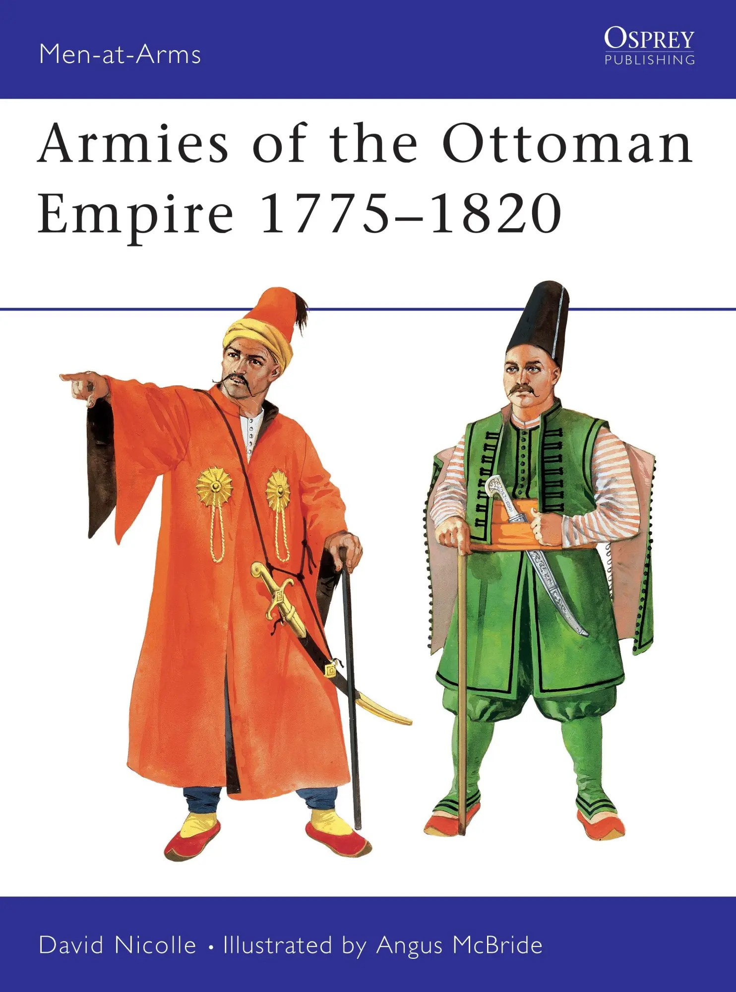 Cover: 9781855326972 | Armies of the Ottoman Empire 1775-1820 | David Nicolle | Taschenbuch