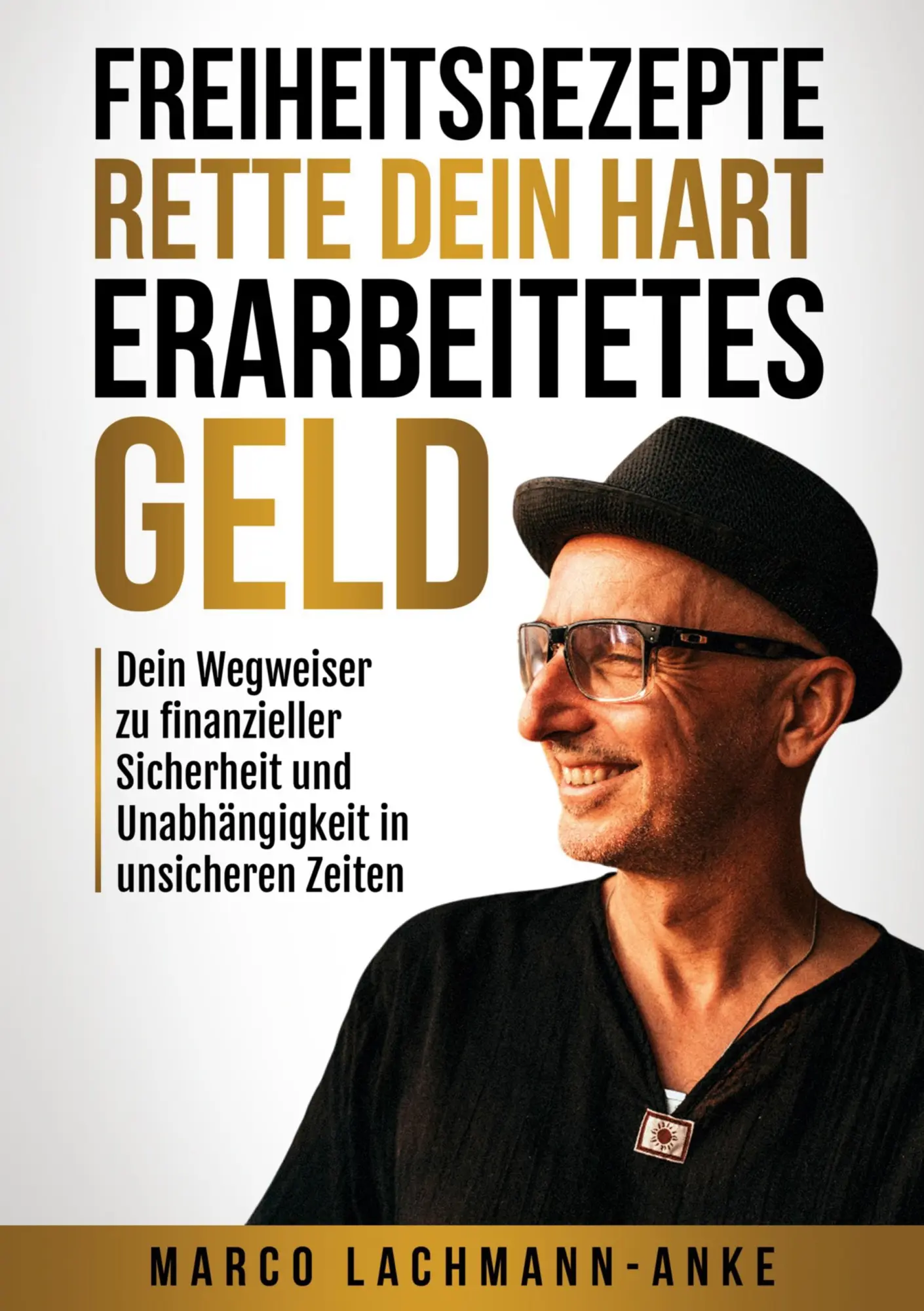 Cover: 9783695746972 | Freiheitsrezepte - Rette dein hart erarbeitetes Geld | Lachmann-Anke
