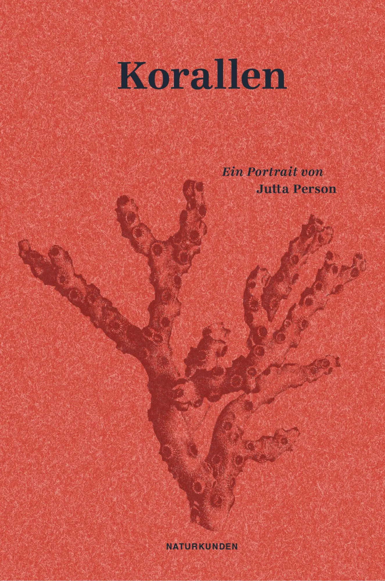 Cover: 9783957576972 | Korallen | Ein Portrait | Jutta Person | Buch | Naturkunden | 192 S.