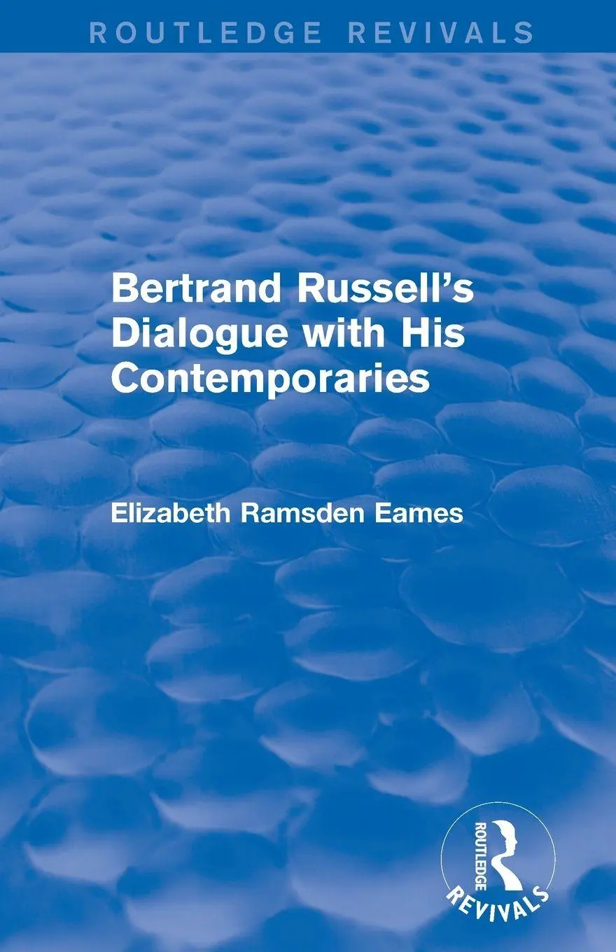 Cover: 9780415827072 | Bertrand Russell's Dialogue with His Contemporaries (Routledge...
