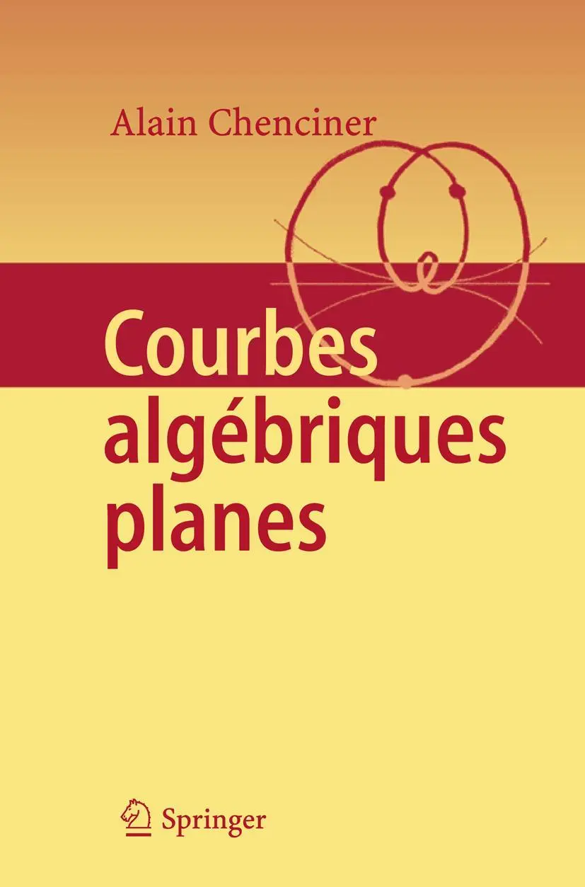 Cover: 9783540337072 | Courbes Algébriques Planes | Alain Chenciner | Taschenbuch | 2007 Cover: 9783540337072 | Courbes Algébriques Planes | Alain Chenciner | Taschenbuch | 2007