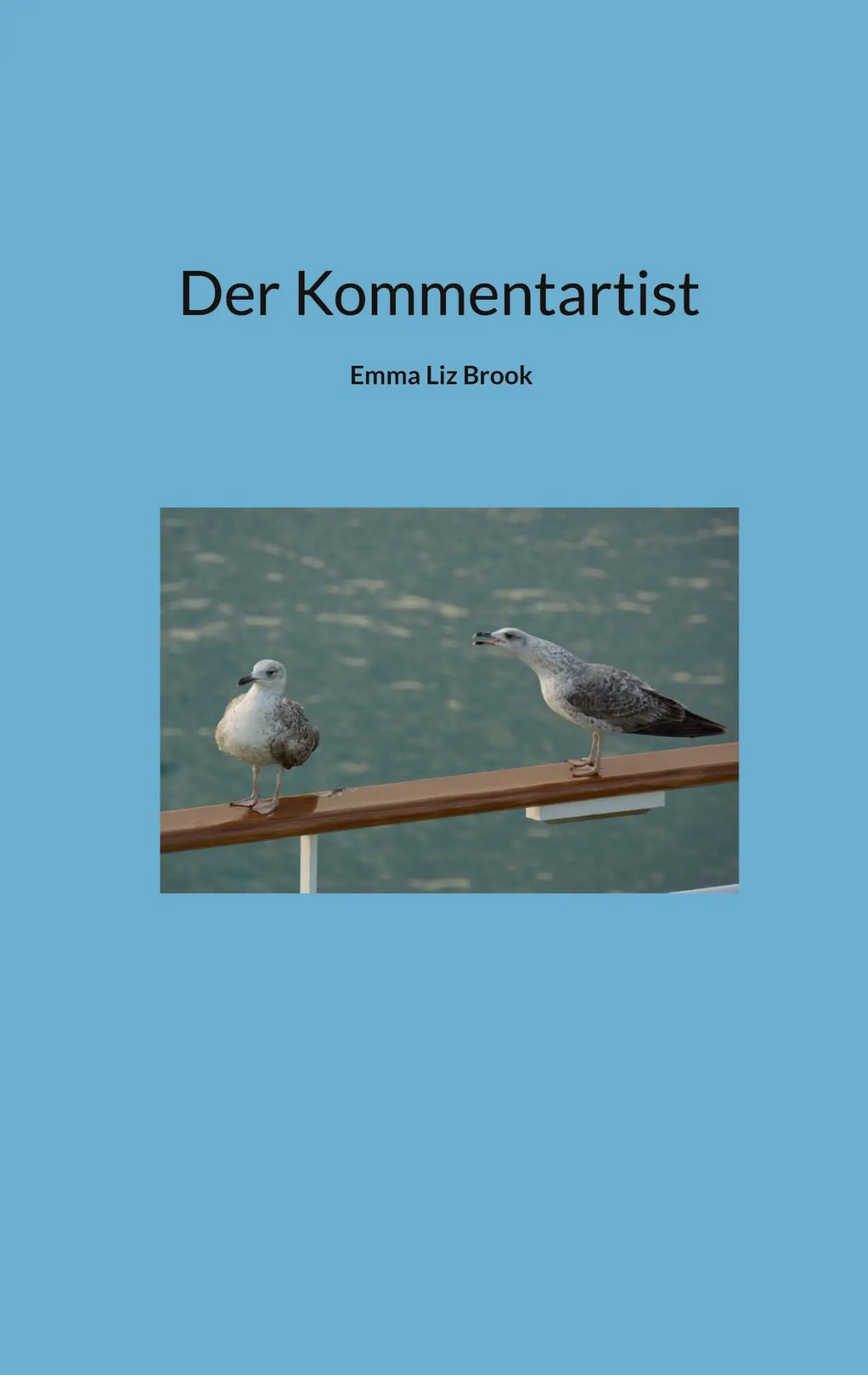Cover: 9783769367072 | Der Kommentartist | Emma Liz Brook | Taschenbuch | 122 S. | Deutsch