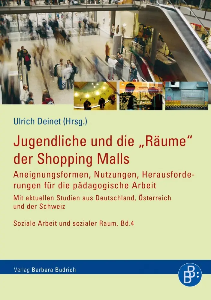 Cover: 9783847407072 | Jugendliche und die Räume der Shopping Malls | Ulrich Deinet | Buch