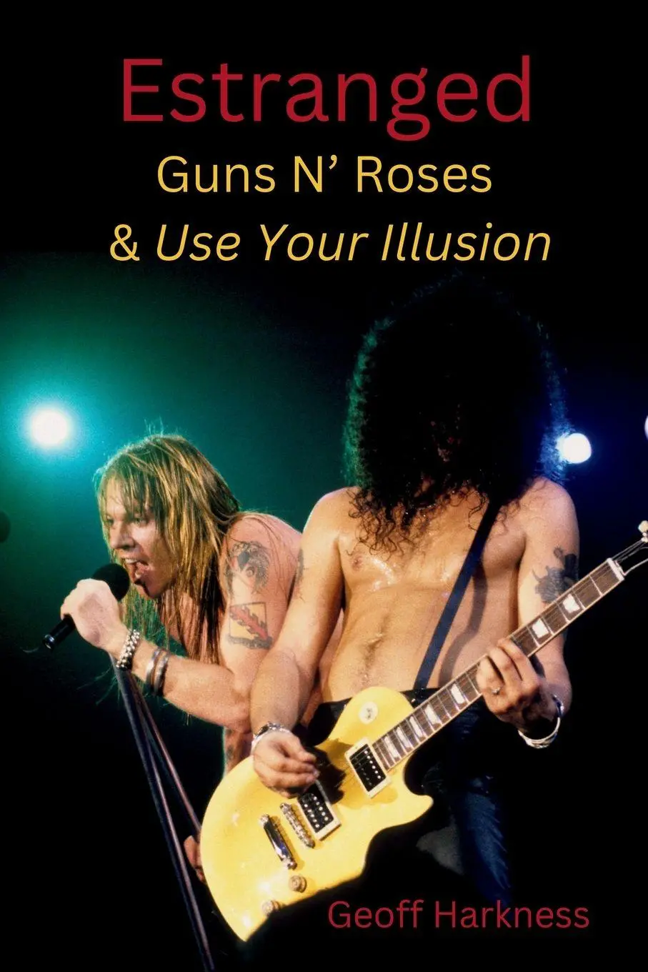 Cover: 9798988717072 | Estranged | Guns N' Roses &amp; Use Your Illusion | Geoff Harkness | Buch