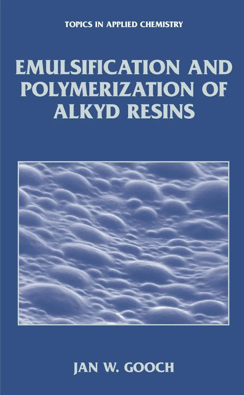 Cover: 9780306467172 | Emulsification and Polymerization of Alkyd Resins | Jan W. Gooch