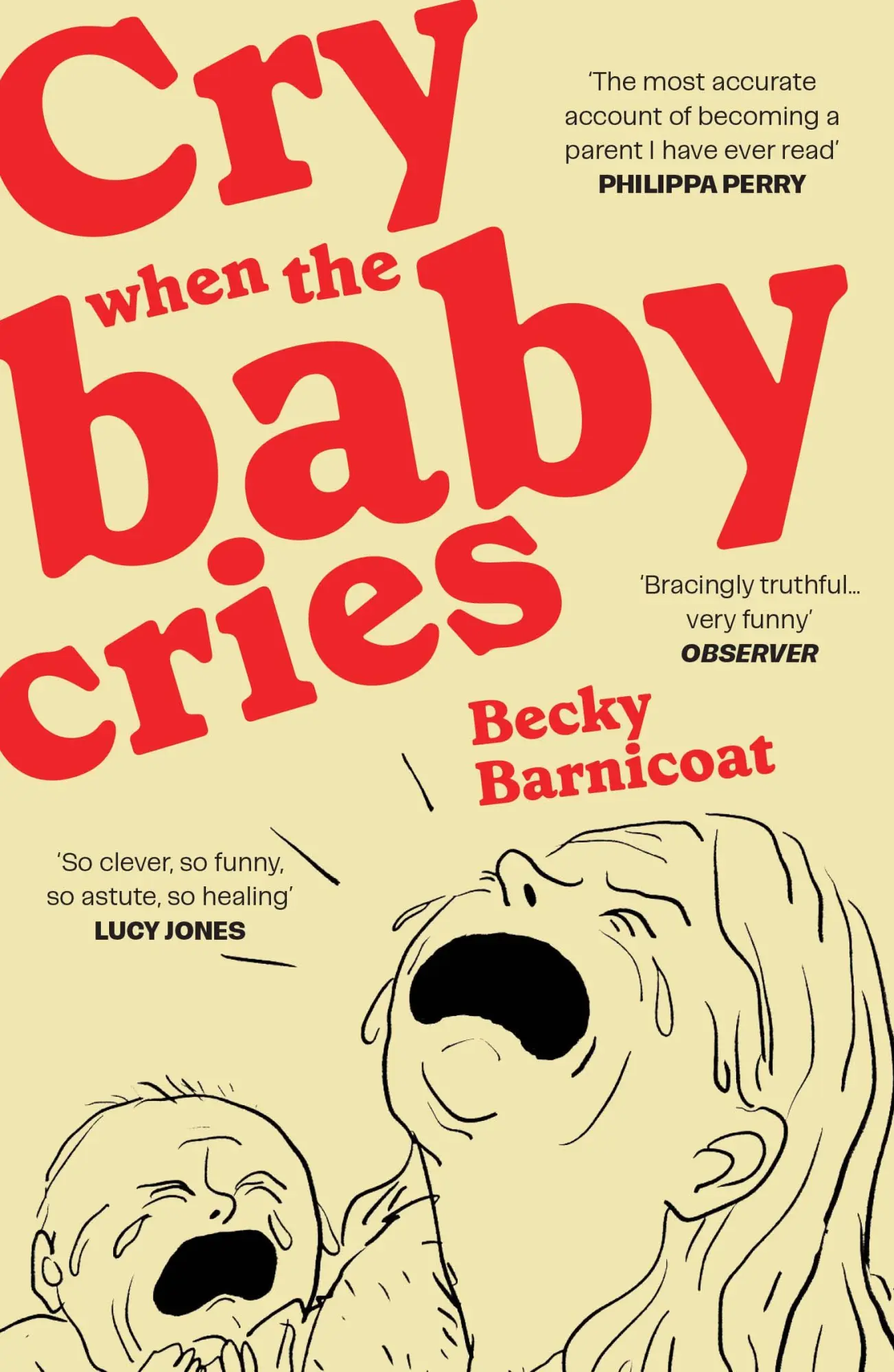 Cover: 9781529977172 | Cry When the Baby Cries | Becky Barnicoat | Taschenbuch | Englisch