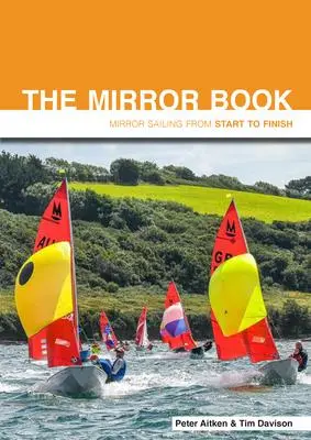 Cover: 9781912177172 | The Mirror Book | Mirror Sailing from Start to Finish | Aitken (u. a.)