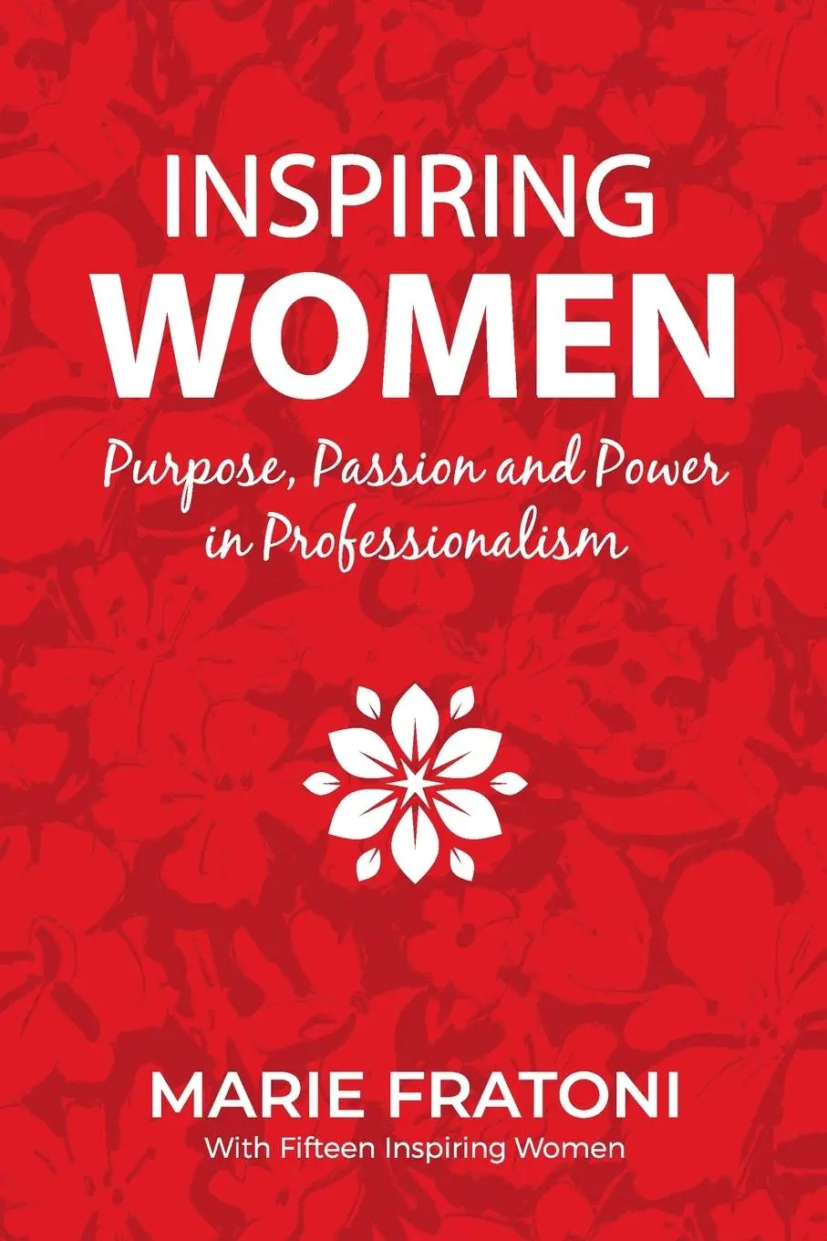 Cover: 9781961757172 | Inspiring Women | Purpose, Passion and Power in Professionalism | Buch