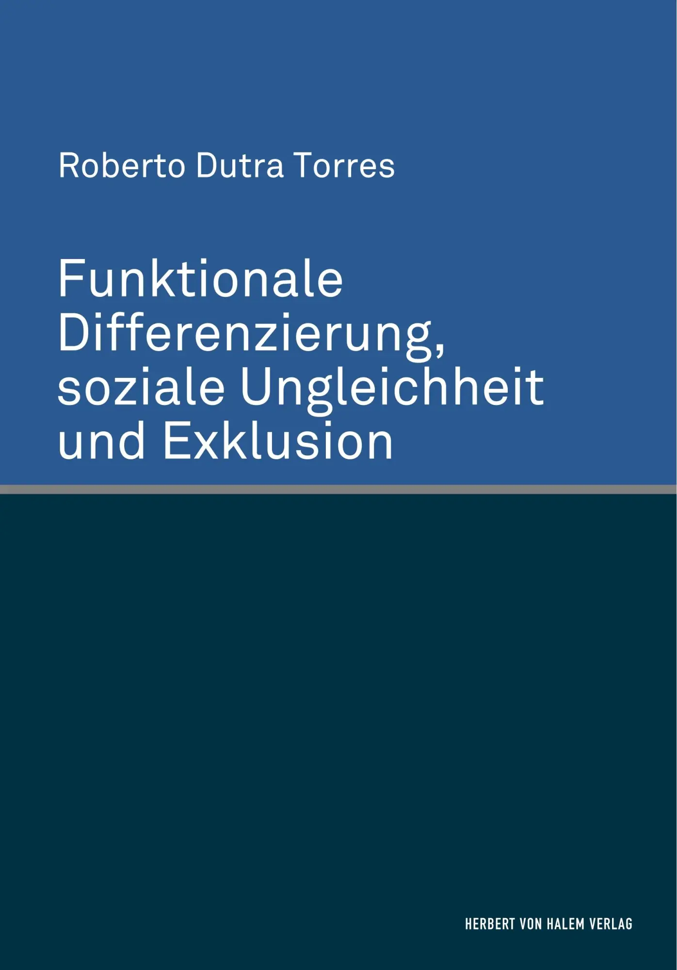 Cover: 9783744507172 | Funktionale Differenzierung, soziale Ungleichheit und Exklusion | Buch