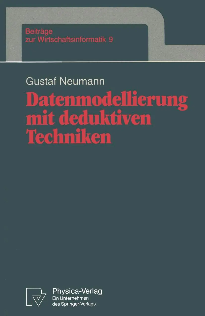 Cover: 9783790807172 | Datenmodellierung mit deduktiven Techniken | Gustaf Neumann | Buch