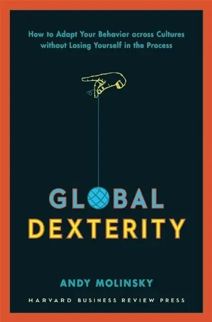 Cover: 9781422187272 | Global Dexterity | Andy Molinsky | Buch | Gebunden | Englisch | 2013