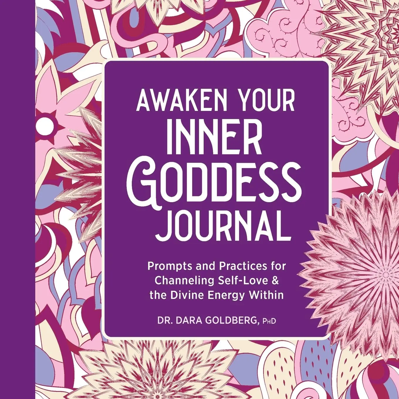 Cover: 9781685397272 | Awaken Your Inner Goddess | Dara Goldberg | Taschenbuch | Englisch