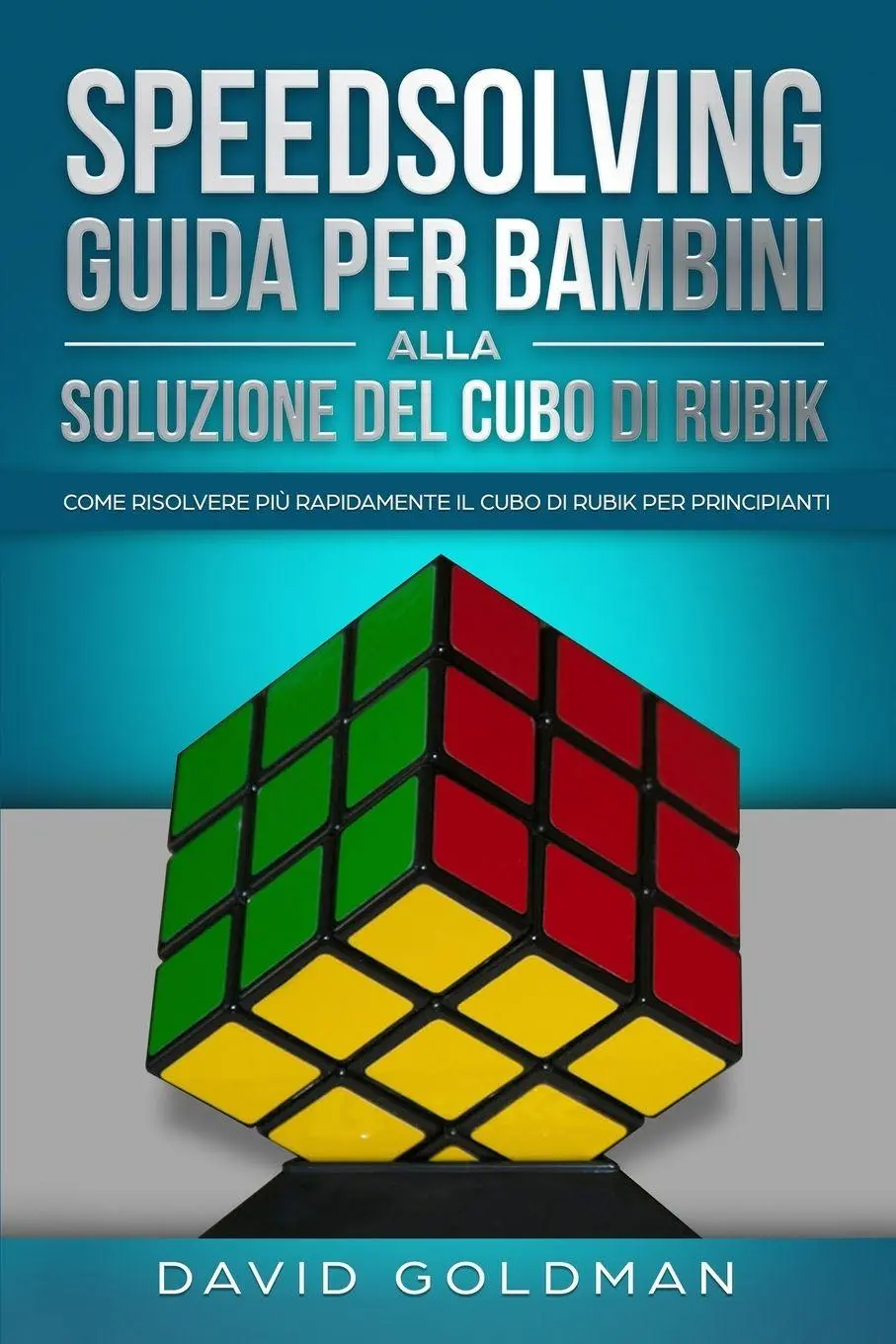 Cover: 9781925967272 | Speedsolving - Guida per Bambini alla Soluzione del Cubo di Rubik