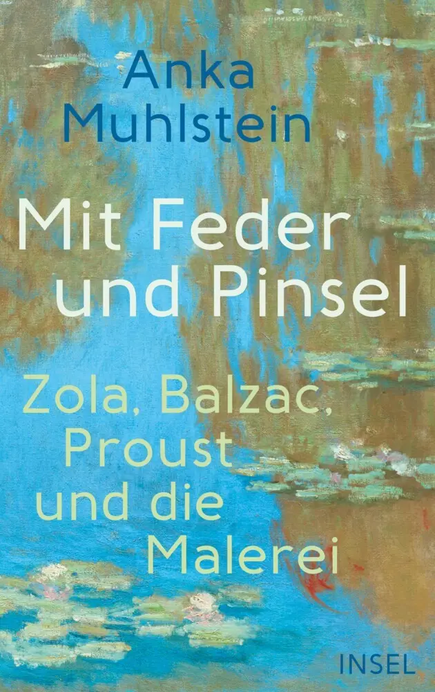 Cover: 9783458177272 | Mit Feder und Pinsel | Zola, Balzac, Proust und die Malerei | Buch
