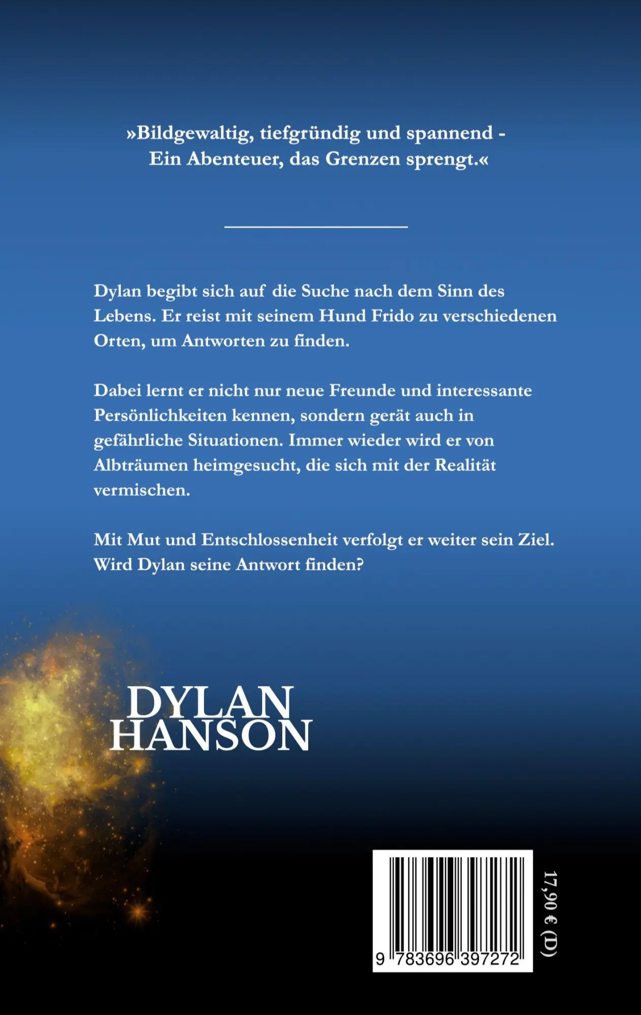 Rückseite: 9783696397272 | Dylan Hanson | Seine Mission: Den Sinn des Lebens finden | Schwiede