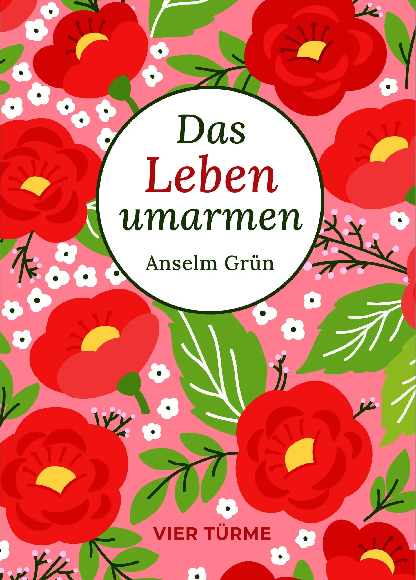 Cover: 9783736507272 | Das Leben umarmen | Bibliothek der Lebenskunst | Anselm Grün | Buch