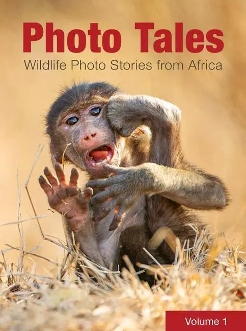 Cover: 9780639947372 | Photo Tales Volume 1 | Wildlife Photo Stories from Africa | Buch