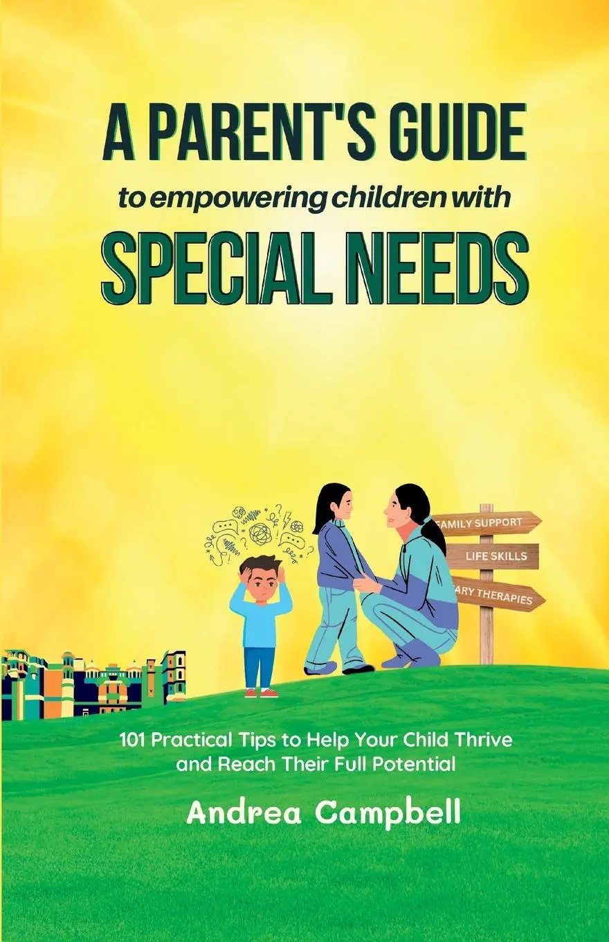 Cover: 9781914997372 | A Parent's Guide to Empowering Children with Special Needs | Campbell