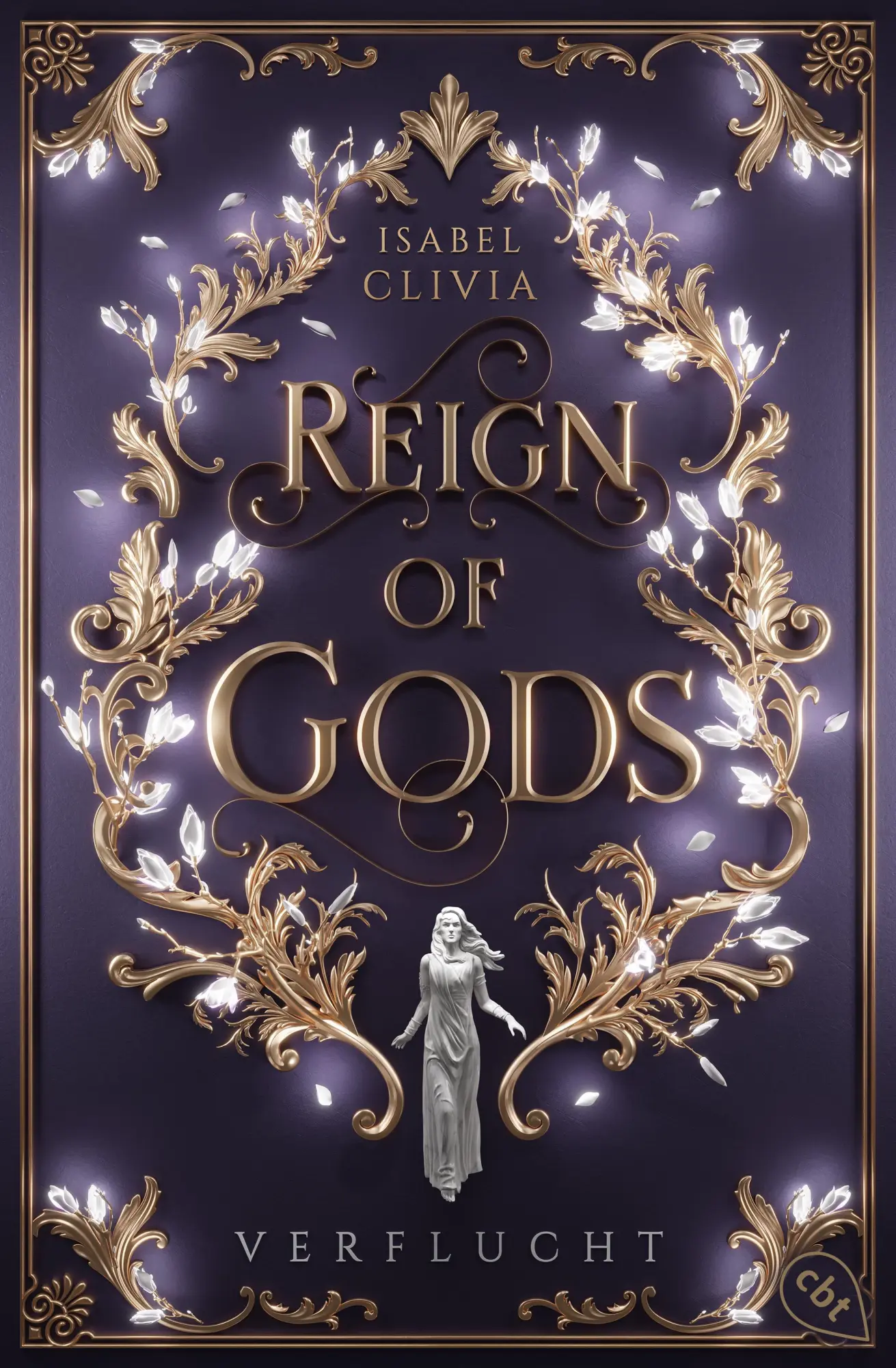 Cover: 9783570317372 | Reign of Gods - Verflucht | Isabel Clivia | Taschenbuch | 528 S. | cbt