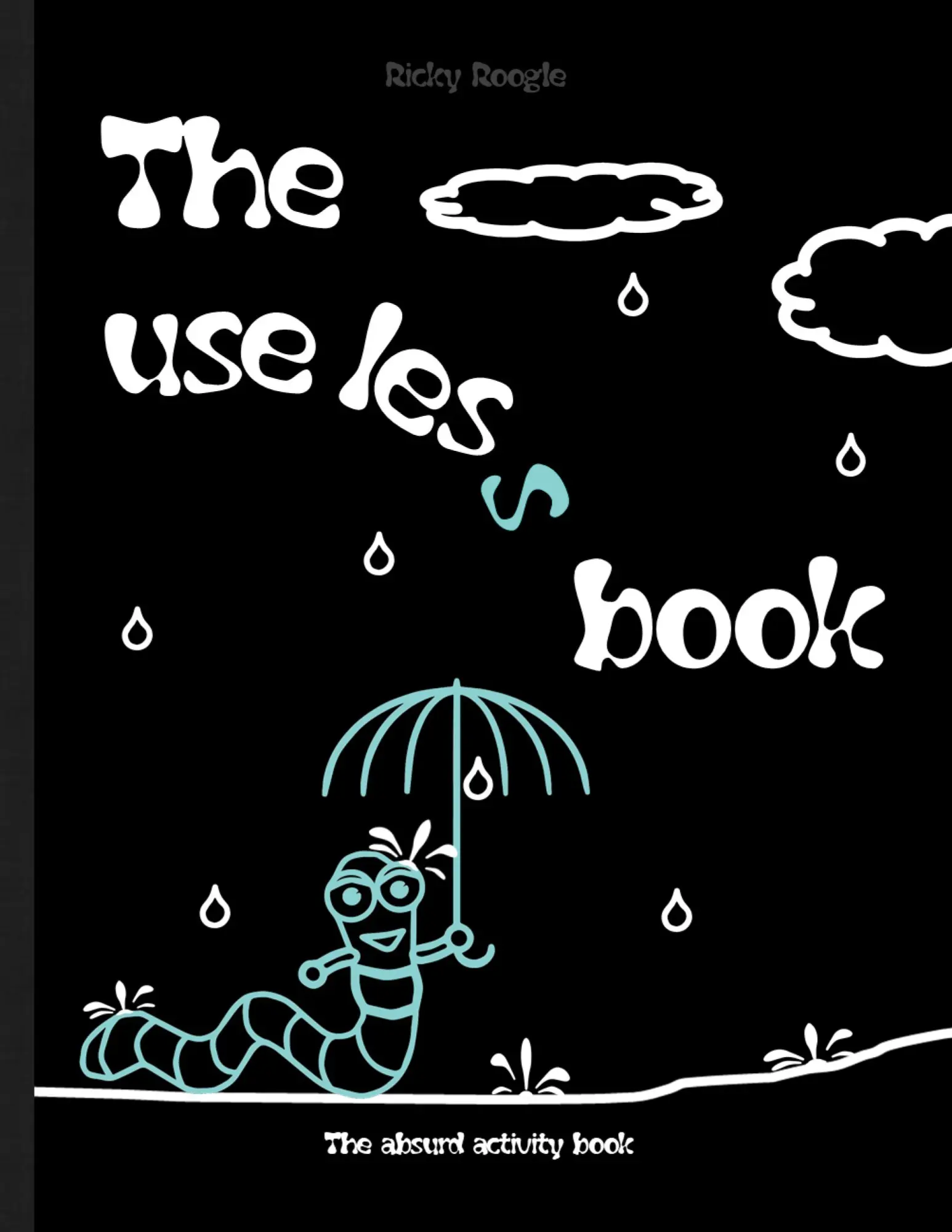 Cover: 9783756227372 | The useless book - The absurd activity book | Ricky Roogle | Buch