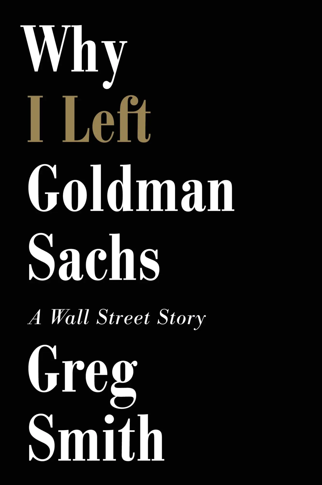 Cover: 9781455527472 | Why I Left Goldman Sachs | A Wall Street Story | Greg Smith | Buch