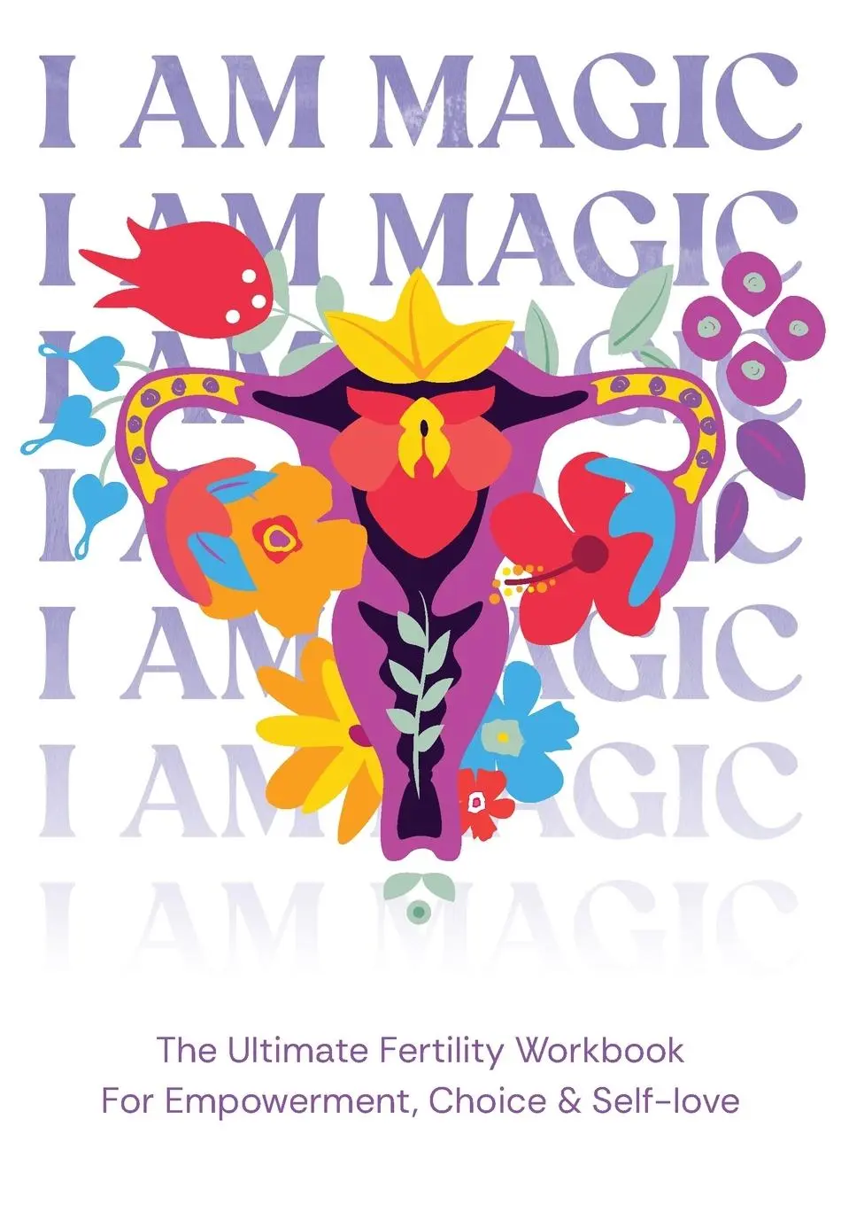 Cover: 9783033107472 | I am magic - The ultimate fertility workbook for empowerment,...