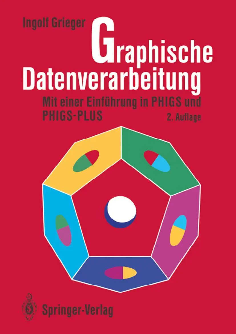 Graphische Datenverarbeitung: Mit Einer Einführung in PHIGS und PHIGS-PLUS (German Edition)