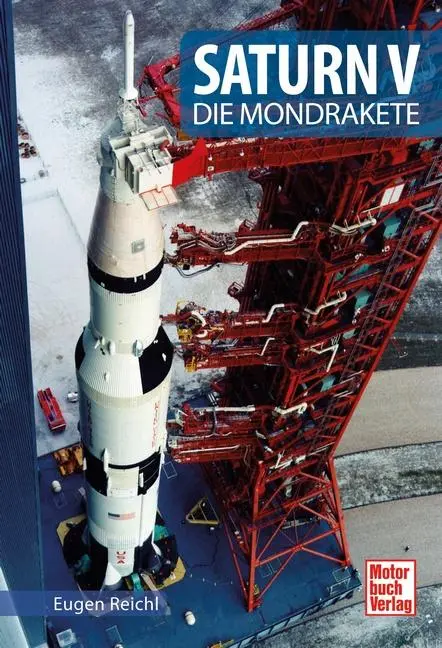 Cover: 9783613037472 | Saturn V | Die Mondrakete | Eugen Reichl | Taschenbuch | 144 S. | 2015 Cover: 9783613037472 | Saturn V | Die Mondrakete | Eugen Reichl | Taschenbuch | 144 S. | 2015