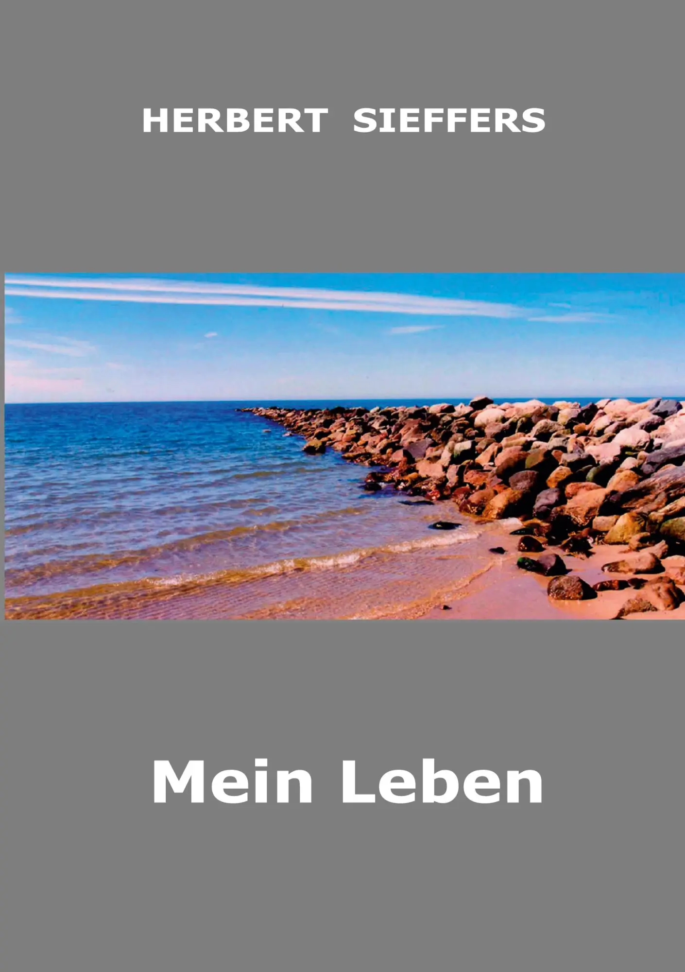 Cover: 9783757827472 | Mein Leben | Herbert Sieffers | Taschenbuch | 296 S. | Deutsch | 2023